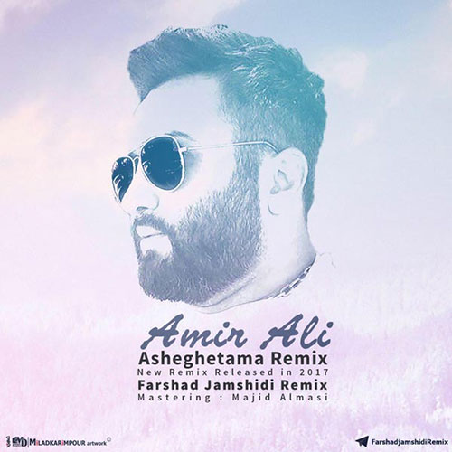 Amir Ali – Asheghetama ( Remix )